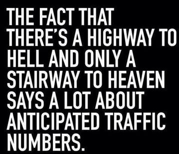 A highway to hell and a stairway to heaven